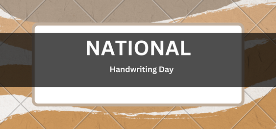 National Handwriting Day[राष्ट्रीय हस्तलेखन दिवस]
